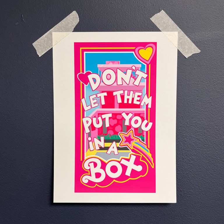 DONT LET THEM PUT YOU IN A BOX PRINT