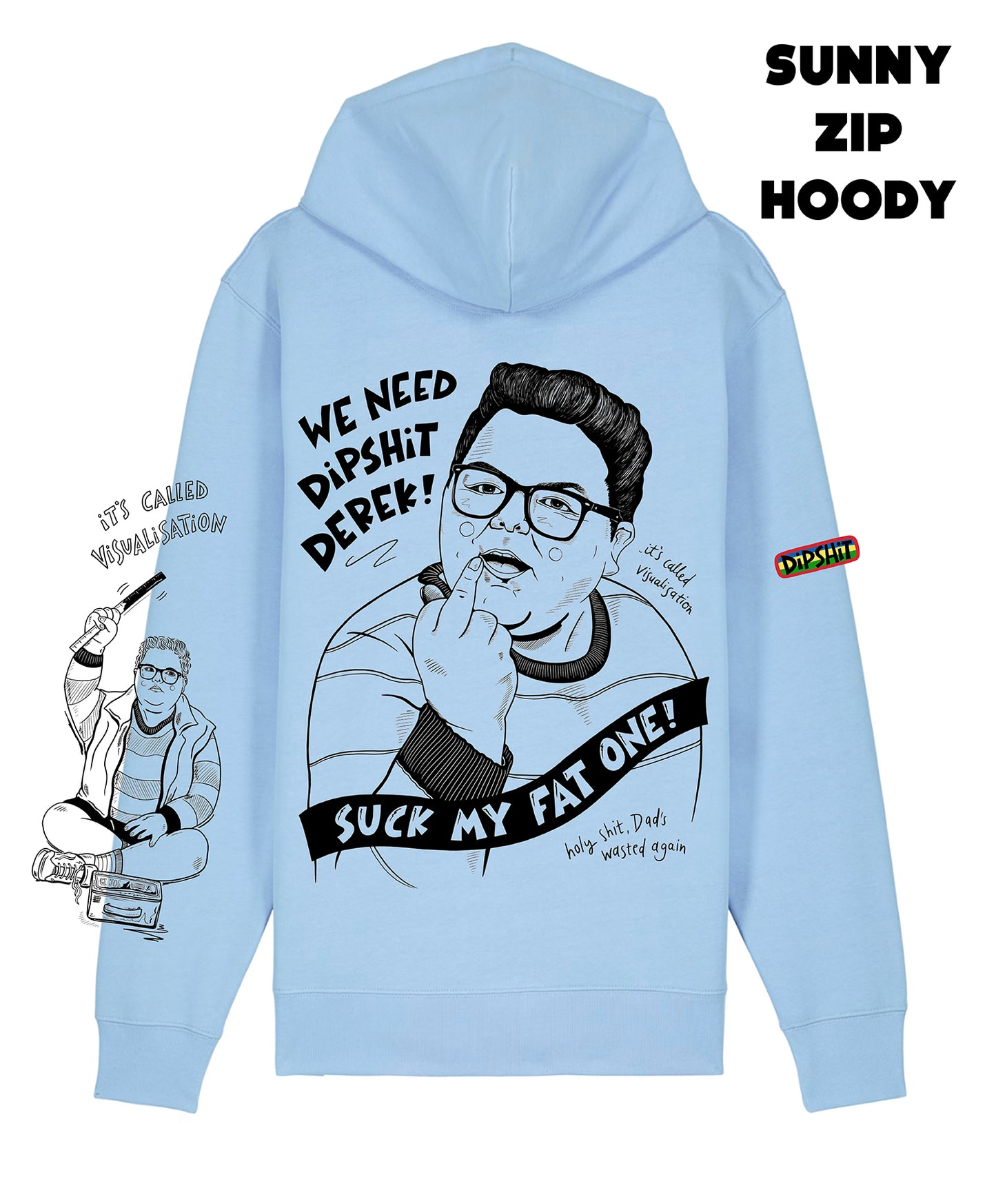 SUCK MY FAT ONE HOODY *LIMITED EDITION*