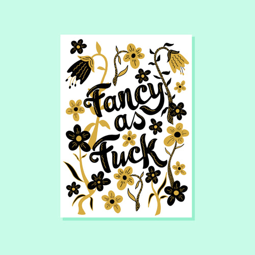 FANCY AS F*CK GREETINGS CARD