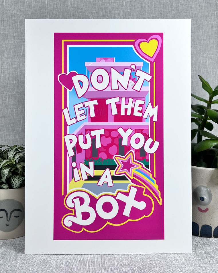 DONT LET THEM PUT YOU IN A BOX PRINT