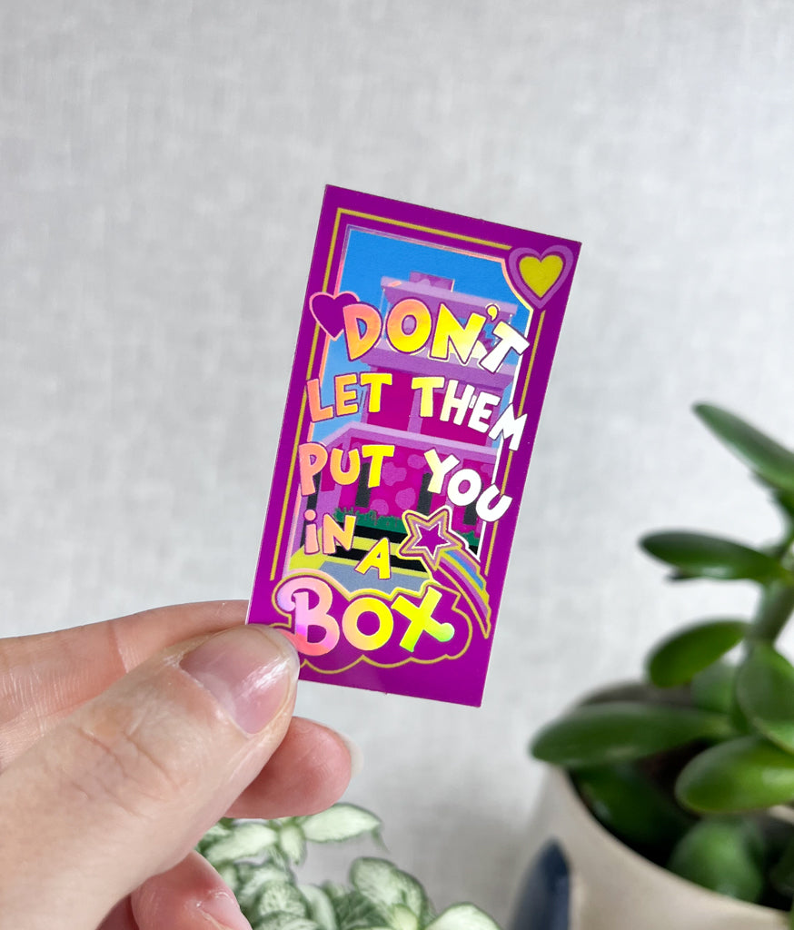 DONT LET THEM PUT YOU IN A BOX BARBIE STICKER
