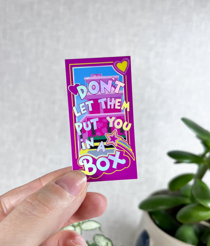 DONT LET THEM PUT YOU IN A BOX BARBIE STICKER