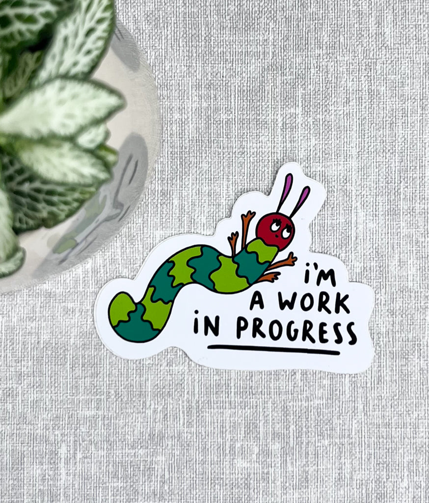 I'M A WORK IN PROGRESS VINYL STICKER