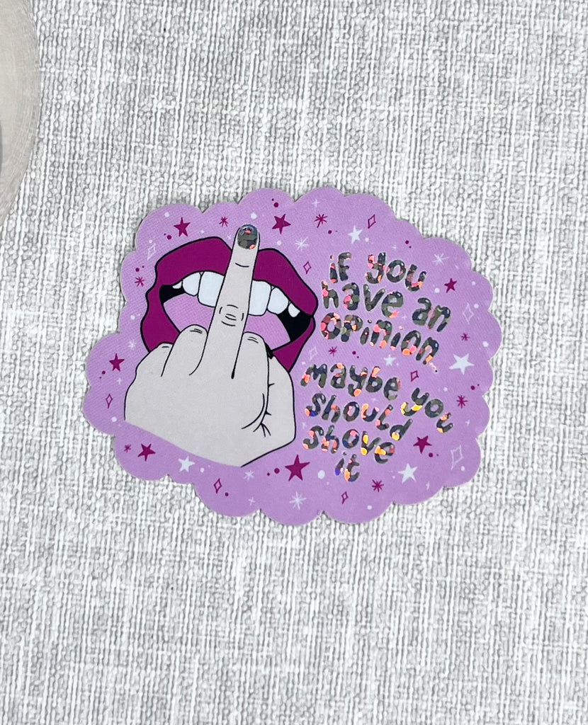 IF YOU HAVE AN OPINION PARAMORE INSPIRED STICKER