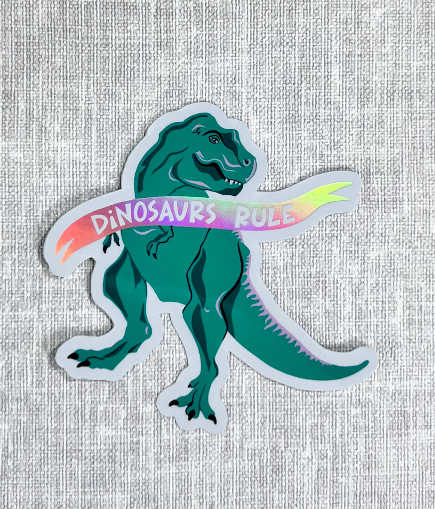 DINOSAURS RULE HOLOGRAPHIC VINYL STICKER