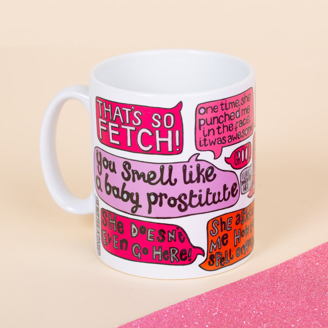 Mean Girls Quote Mug Mugs Shop Cor Blimey 